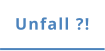 Unfall ?!